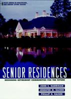 Senior Residences: Designing Retirement Communities for the Future 0471190616 Book Cover