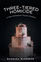 Three-Tiered Homicide: A Sara McMasters Psychic Mystery B0BZQKNXDM Book Cover
