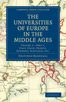 The Universities Of Europe In The Middle Ages: Pt. 1. Italy. Spain. France. Germany. Scotland, Etc 1142156478 Book Cover