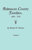 Baltimore County Families, 1659-1759. Volume I 0806318414 Book Cover