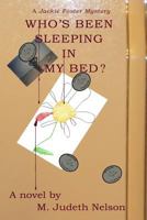 Who's Been Sleeping In My Bed? 1516978854 Book Cover