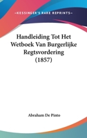 Handleiding Tot Het Wetboek Van Burgerlijke Regtsvordering (1857) 116010283X Book Cover