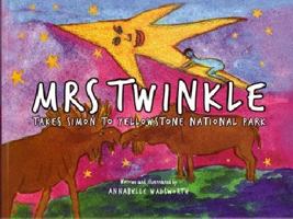 Mrs Twinkle takes Simon to Yellowstone National Park 1921928670 Book Cover