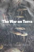 The War on Terra and the New Underground Railroad B0B4BJQKZL Book Cover