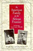 An American Family on the African Frontier: The Burnham Family Letters, 1893-1896 1879373661 Book Cover
