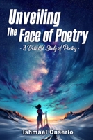 Unveiling the Face of Poetry: A Detailed Study of Poetry 1796340634 Book Cover
