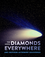Diamonds Everywhere: Awe-inspiring astronomy discoveries 0008636966 Book Cover