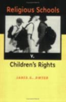 Religious Schools V. Children's Rights 0801487315 Book Cover