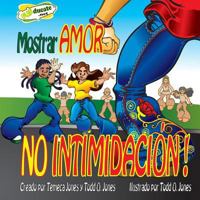Mostrar Amor No Intimidacion 1480047236 Book Cover