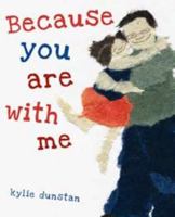 Because You Are With Me 0734411014 Book Cover