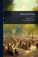 Bolshevism 1024907007 Book Cover