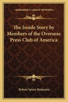 The Inside Story by Members of the Overseas Press Club of America 1162801735 Book Cover