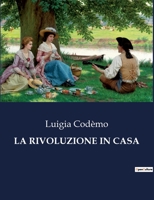 La Rivoluzione in Casa 1478365846 Book Cover