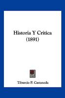 Historia Y Critica (1891) 1160120706 Book Cover
