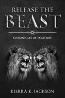 Release the Beast: Chronicles of Emotions 1977056350 Book Cover