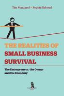 The Realities of Small Business Survival: The Entrepreneur, the Owner and the Economy 0734641214 Book Cover