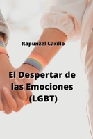 El Despertar de las Emociones (LGBT) (Spanish Edition) B0CN32FPP2 Book Cover