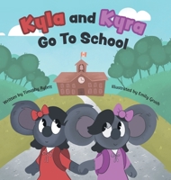 Kyla and Kyra Go To School 1039154832 Book Cover