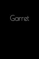 Garret: Notebook / Journal / Diary - 6 x 9 inches (15,24 x 22,86 cm), 150 pages. Personalized for Garret. 1693899493 Book Cover