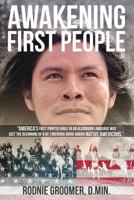 Awakening First People: "America's First Printed Bible In An Algonquin Language Was Just The Beginning Of A Re-Emerging Work Among Native Americans." 0997690747 Book Cover