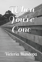 When You're Gone 1686804520 Book Cover