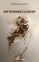 Mon pèlerinage à la Mecque (French Edition) 2343234124 Book Cover