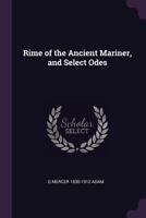 Rime of the Ancient Mariner, and Select Odes 1017682828 Book Cover