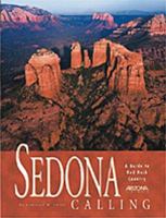 Sedona Calling: A Guide to Red Rock Country 0916179818 Book Cover