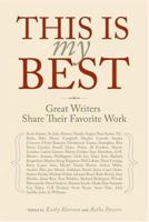 This Is My Best: Great Writers Share Their Favorite Work 0811848299 Book Cover