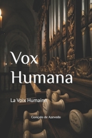 Vox Humana: La Voix Humaine (French Edition) B0HGRZCJKP Book Cover