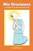 Mis Oraciones: Las oraciones de los niños suben hasta el cielo B08W7SQHCG Book Cover