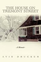 The House on Tremont Street: A Memoir 1475933576 Book Cover