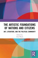 The Artistic Foundations of Nations and Citizens: Art, Literature, and the Political Community 036770305X Book Cover