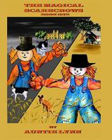 The Magical Scarecrows - Book One: By Auntie Lynn 0980338506 Book Cover