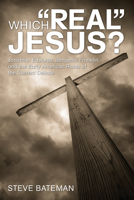 Which "Real" Jesus?: Jonathan Edwards, Benjamin Franklin, and the Early American Roots of the Current Debate 1556359314 Book Cover