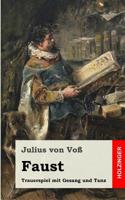 Faust: Trauerspiel mit Gesang und Tanz 3743730952 Book Cover