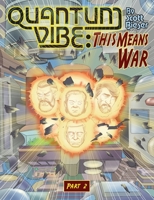 Quantum Vibe: This Means War Part 2 0985316705 Book Cover