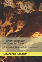 A Brief History of Montespan Cave: Une histoire de la grotte de Montespan B0989L7TLT Book Cover