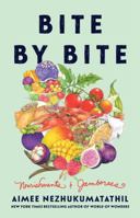 Bite by Bite: Nourishments and Jamborees 0063282267 Book Cover