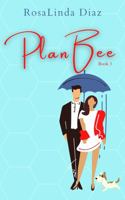 Plan Bee (Bee Stings) 1732853436 Book Cover