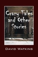 Crazy Tales and Other Stories 1432752731 Book Cover