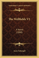 The Wellfields V2: A Novel 1437346324 Book Cover