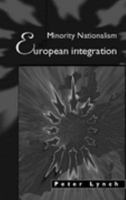 Minority Nationalism and European Integration 0708313779 Book Cover