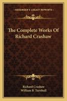 The Complete Works of Richard Crashaw - Primary Source Edition 1015885535 Book Cover