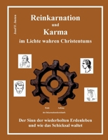 Reinkarnation und Karma im Lichte wahren Christentums: Der Sinn der wiederholten Erdenleben und wie das Schicksal waltet (German Edition) 3759734146 Book Cover