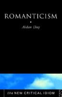 The New Critical Idiom : Romanticism 0415083788 Book Cover