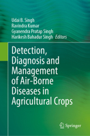 Detection, Diagnosis and Management of Air-Borne Diseases in Agricultural Crops 9819670624 Book Cover