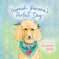 Hannah Banana's Perfect Day B0BH582DY2 Book Cover