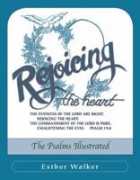 Rejoicing the Heart - The Psalms Illustrated 099061669X Book Cover