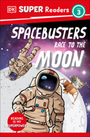 Spacebusters the Race to the Moon: Level 3 0789429616 Book Cover